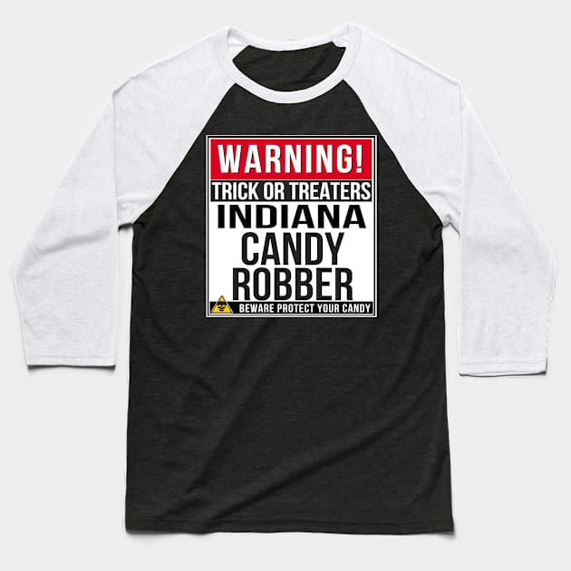 Warning! Idaho Candy Robber - HOOSIER Indiana Halloween Baseball T-Shirt by giftideas